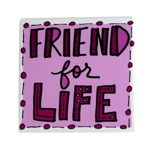 Friend For Life Coaster